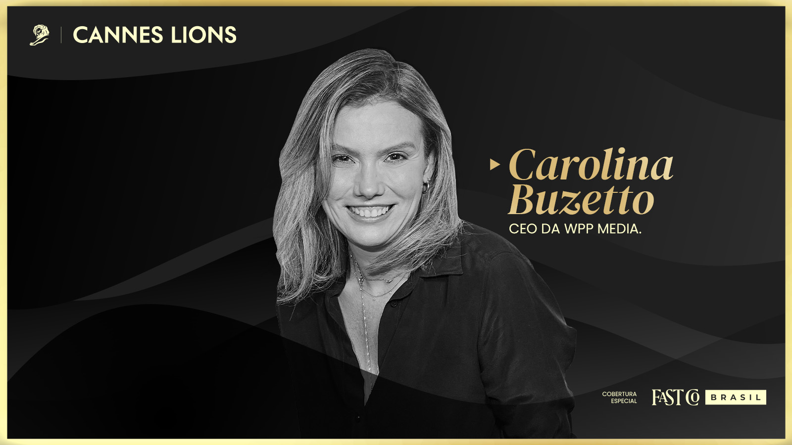 Retrato de Carolina Buzetto, CEO da WPP Media, em arte gráfica da cobertura especial Cannes Lions 2026 da Fast Company Brasil.
