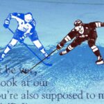 Colagem de dois jogadores de hóquei com tacos sobre fundo azul, com textura de gelo e trechos de texto em inglês.