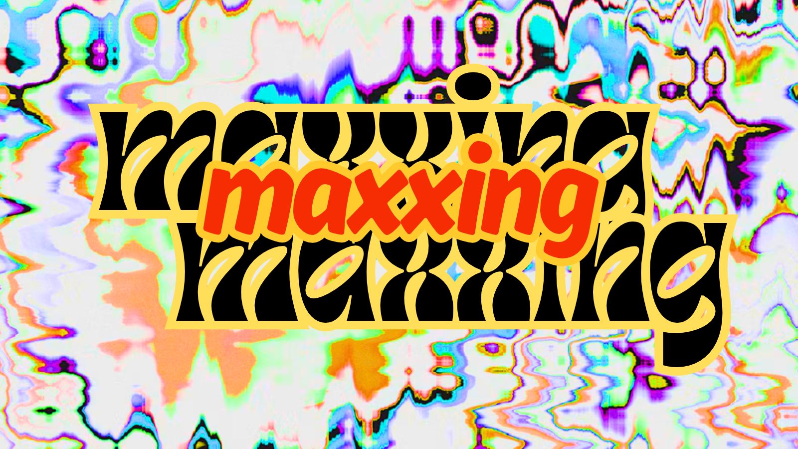 Maxxing