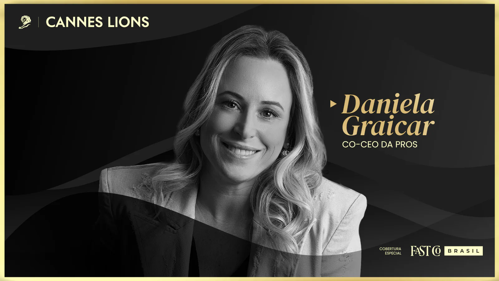 Retrato de Daniela Graicar em arte gráfica da cobertura especial Cannes Lions 2026 da Fast Company Brasil.