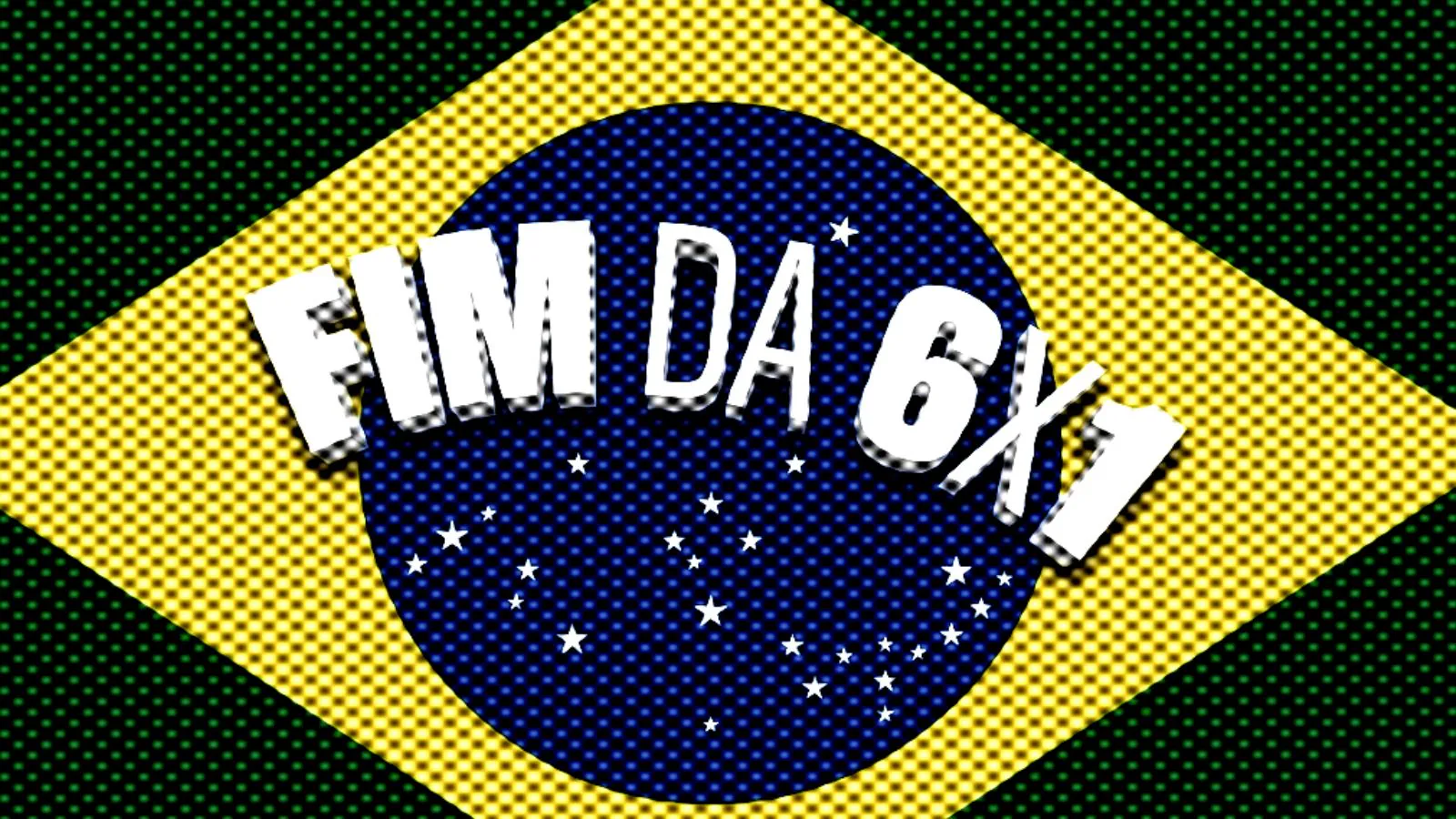 Fim da escala 6x1 e bandeira do Brasil, ao fundo