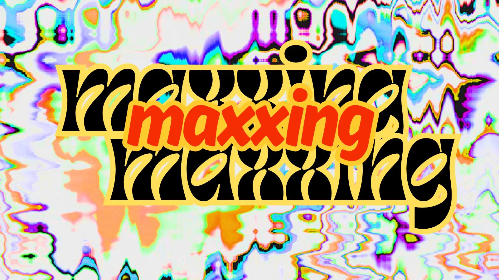 Maxxing